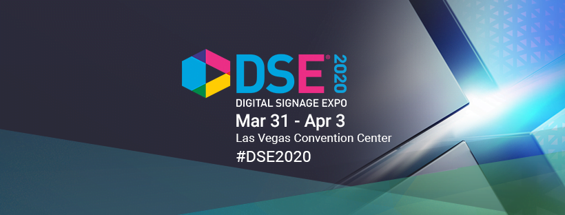 Digital Signage Expo 2020 (DSE) • Las Vegas