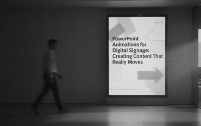 PowerPoint Animations for Digital Signage: Creating Content That Really Moves